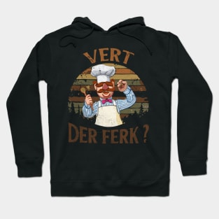 the swedish chef - vert der ferk Hoodie